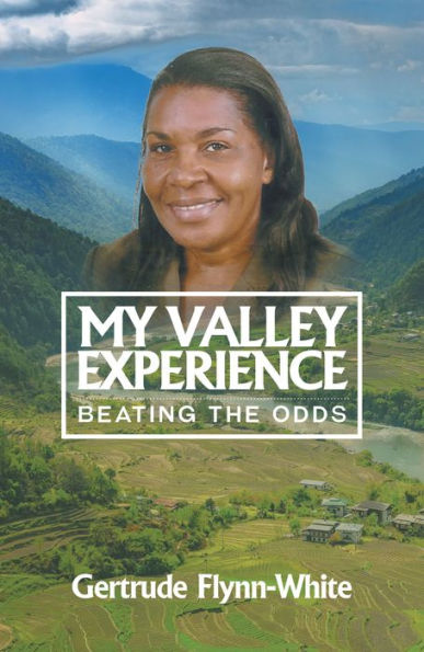 My Valley Experience: Beating the Odds