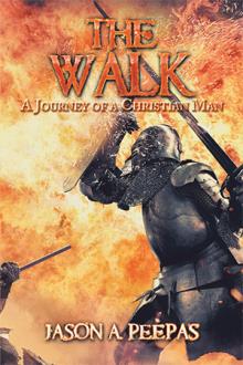 The Walk: A Journey of a Christian Man