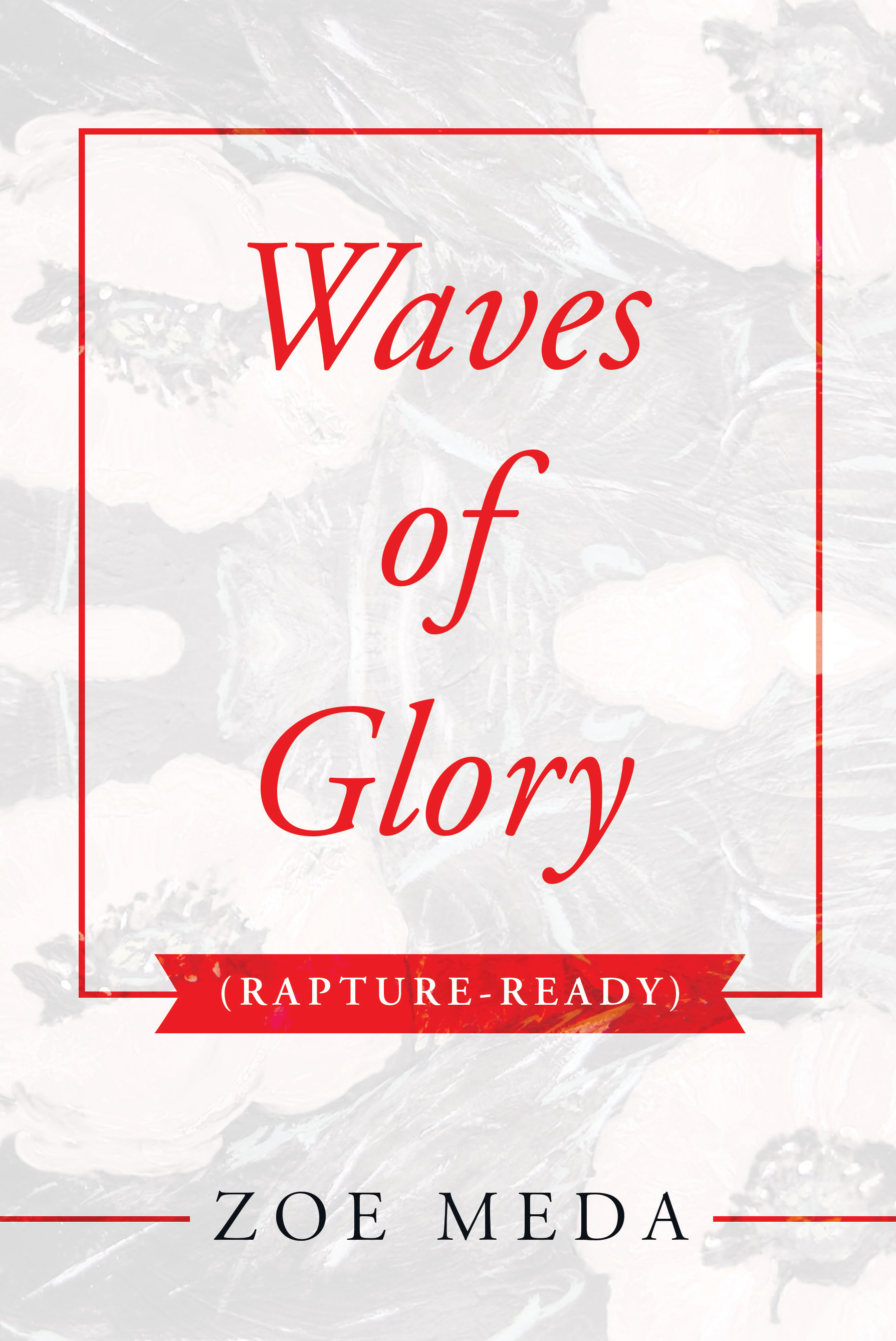 Waves of Glory, Rapture-Ready