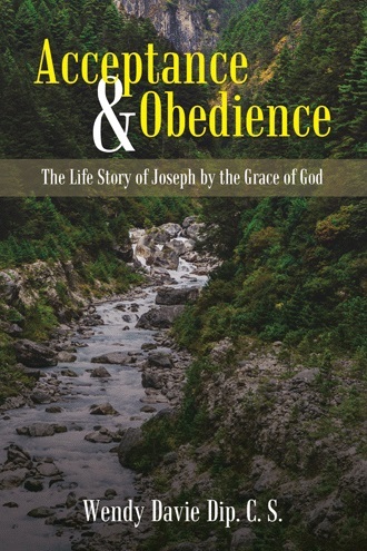 Acceptance & Obedience: The Life Story of Joseph by the Grace of God