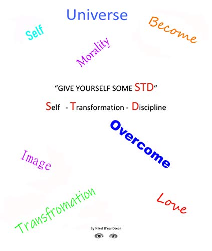 Give Yourself Some STD: Self-Transformation-Discipline