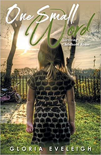 One Small Word: Surviving Childhood Abuse