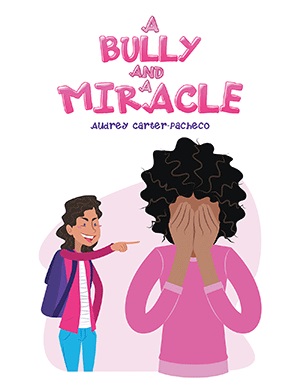 A BULLY AND A MIRACLE