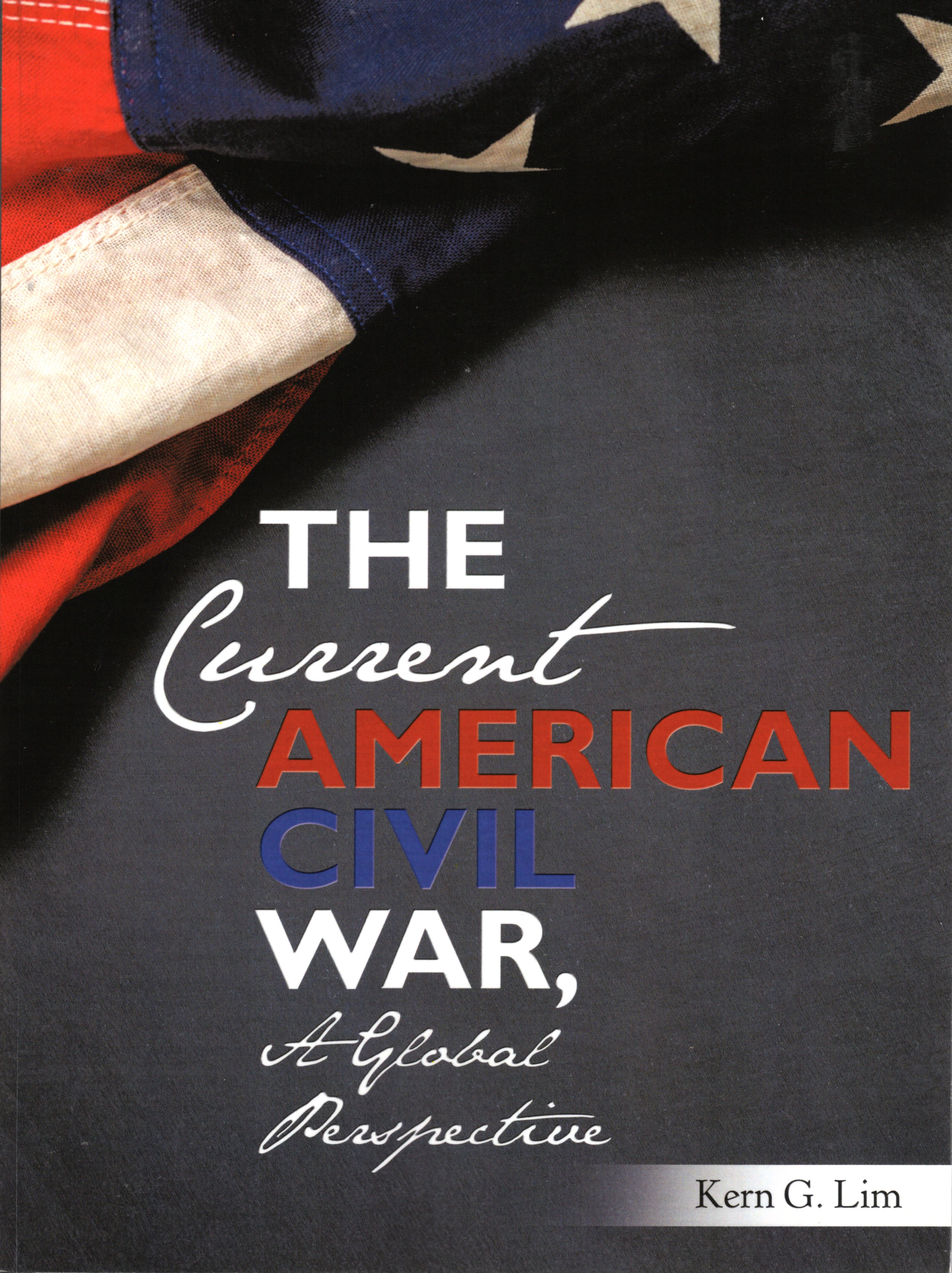 The Current American Civil War, a Global Perspective