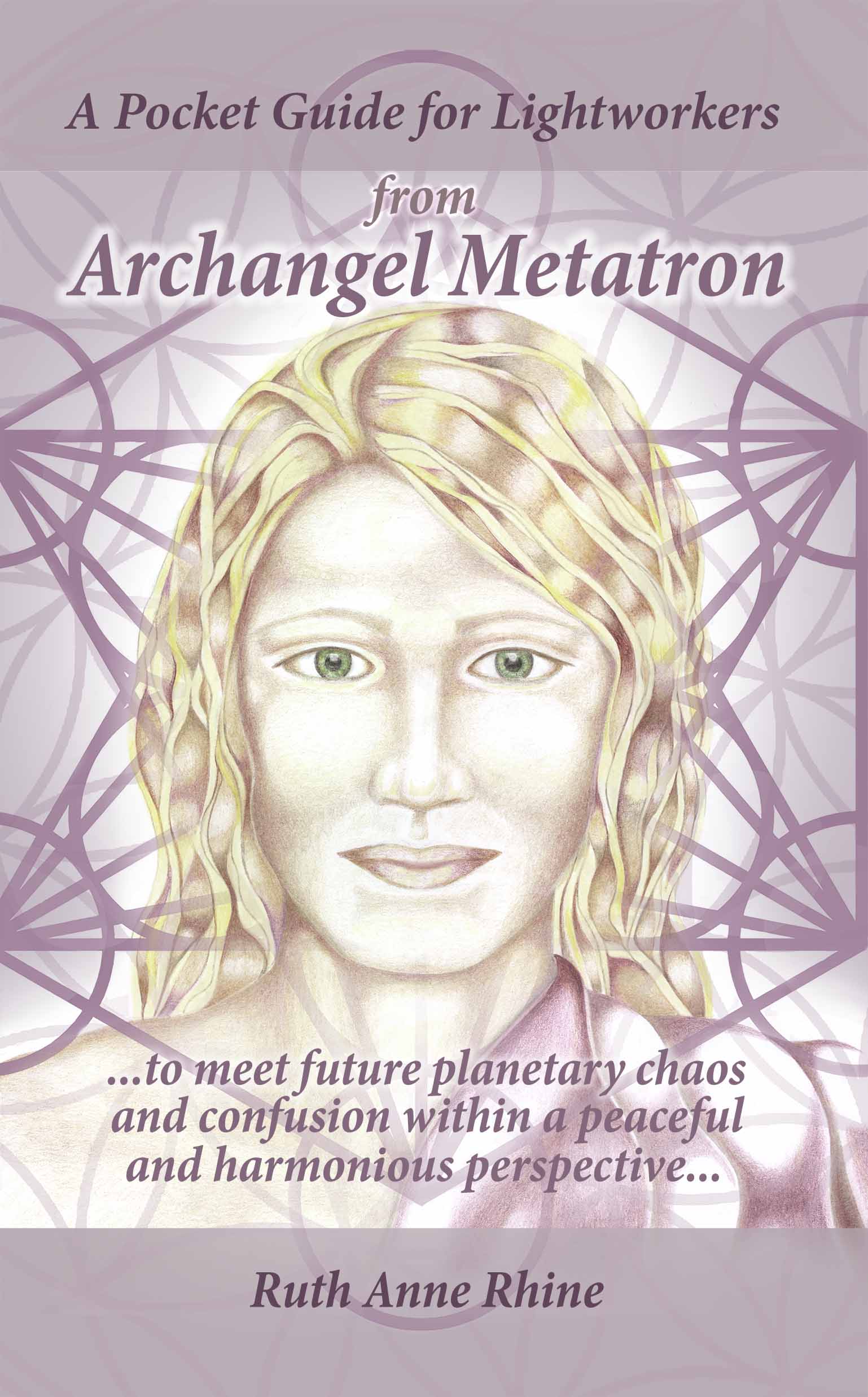 A Pocket Guide for Lightworkers from Archangel Metatron