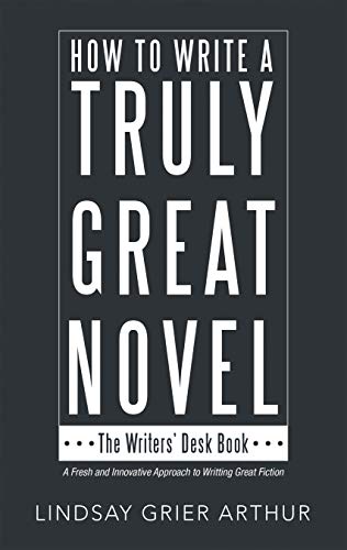 How to Write a Truly Great Novel