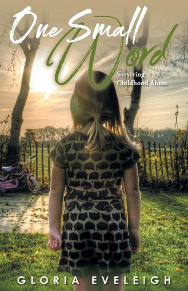 One Small Word: Surviving Childhood Abuse